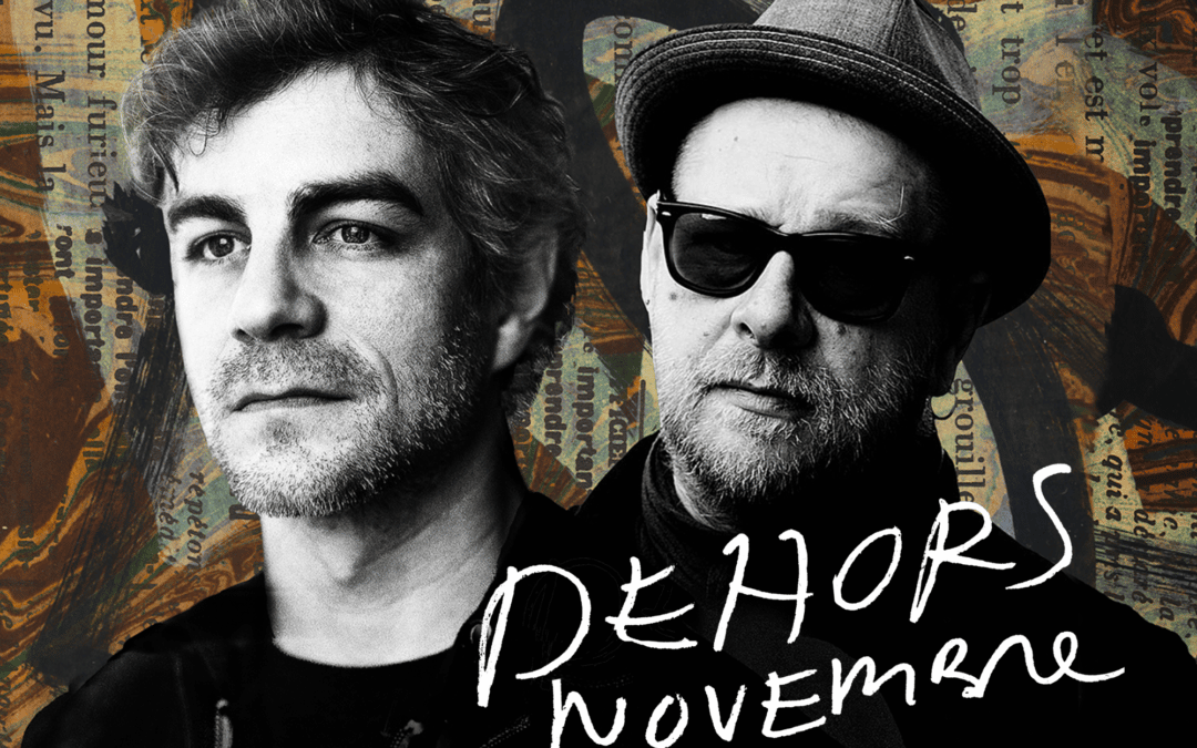 Recréer Dehors novembre sur scène